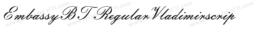 EmbassyBT RegularVladimirscript字体转换